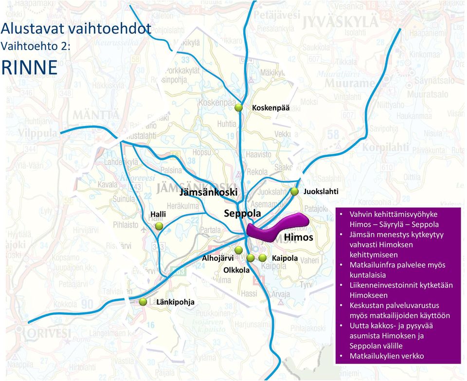 kehittymiseen Matkailuinfra palvelee myös kuntalaisia Liikenneinvestoinnit kytketään Himokseen Keskustan