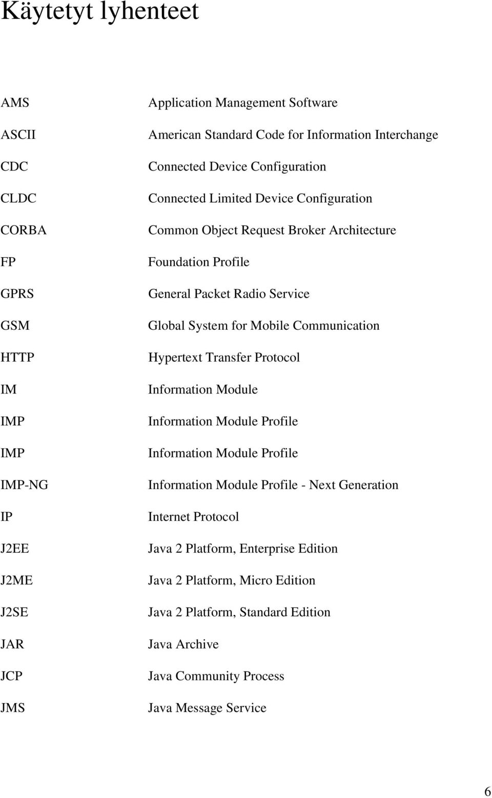 Service Global System for Mobile Communication Hypertext Transfer Protocol Information Module Information Module Profile Information Module Profile Information Module Profile -