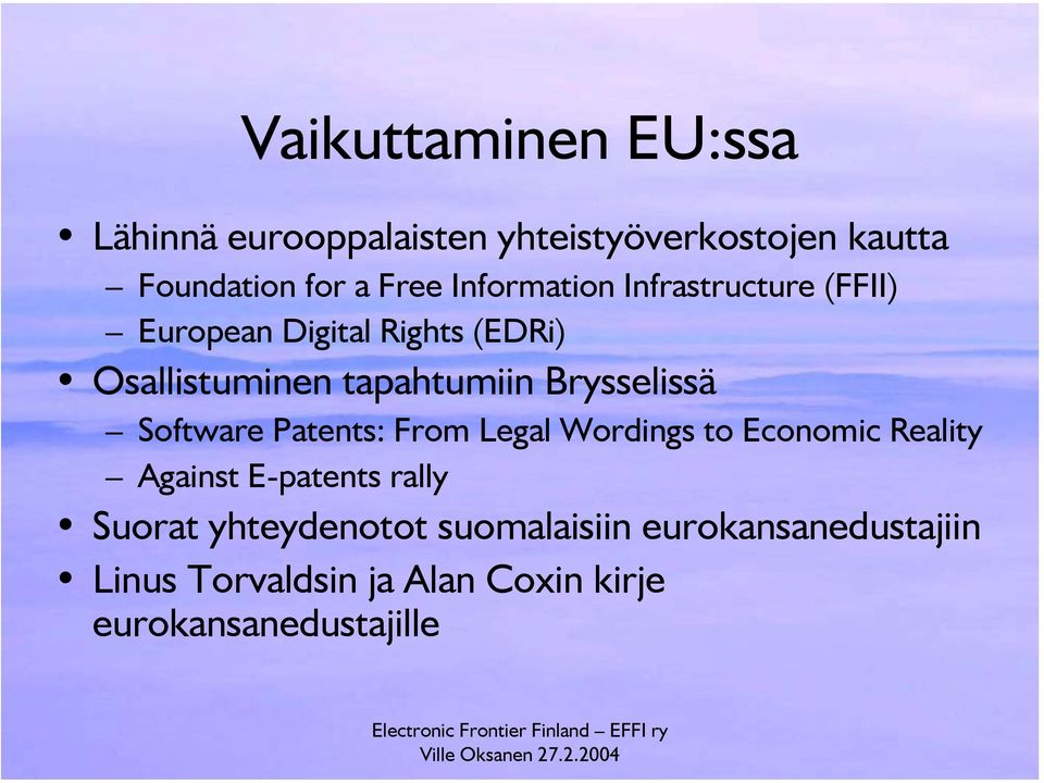 Brysselissä Software Patents: From Legal Wordings to Economic Reality Against E-patents rally