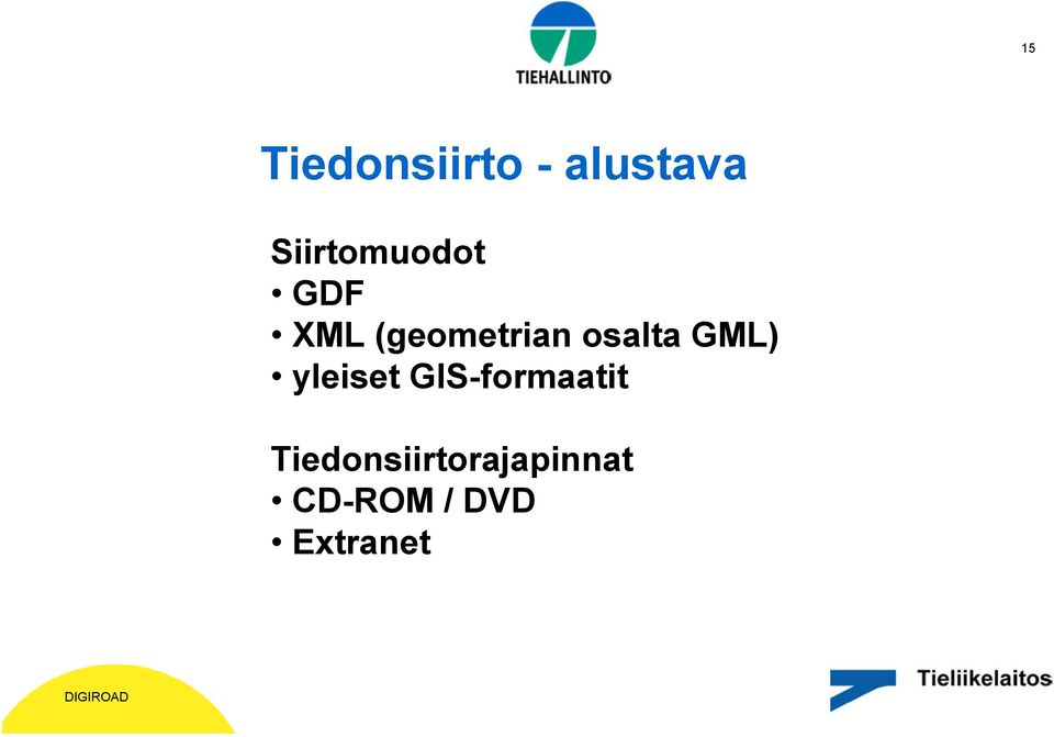 osalta GML) yleiset GIS-formaatit