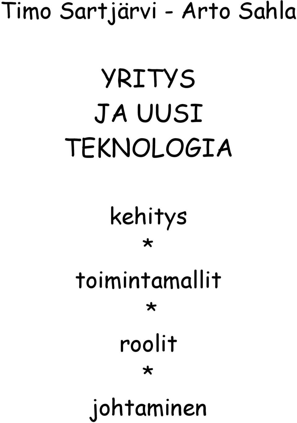 TEKNOLOGIA kehitys *