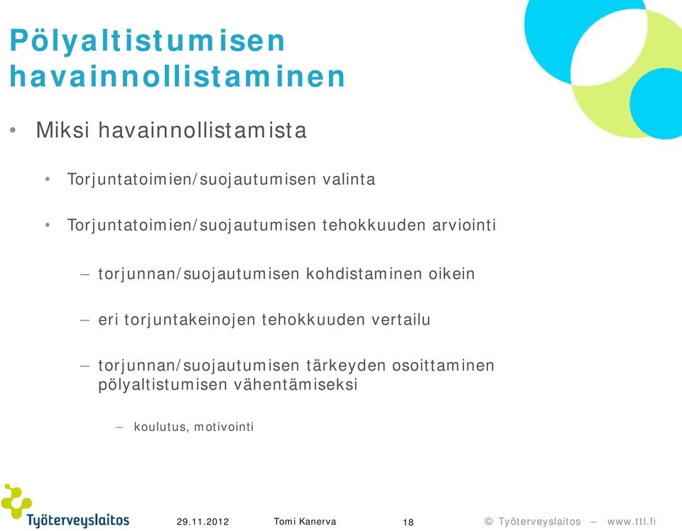 arviointi torjunnan/suojautumisen kohdistaminen oikein eri torjuntakeinojen