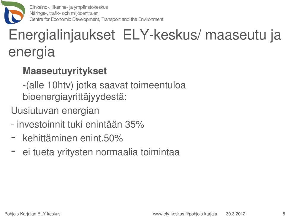 investoinnit tuki enintään 35% - kehittäminen enint.