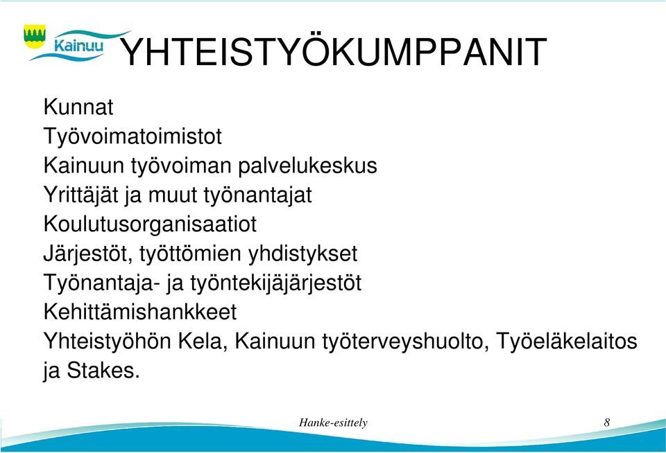 yhdistykset Työnantaja- ja työntekijäjärjestöt Kehittämishankkeet