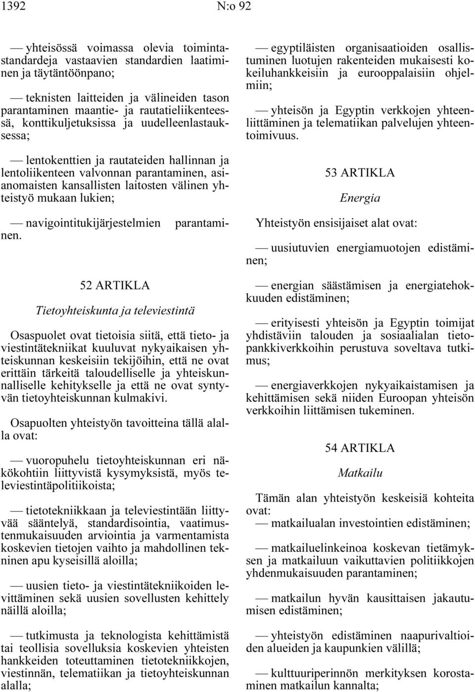 navigointitukijärjestelmien parantaminen.