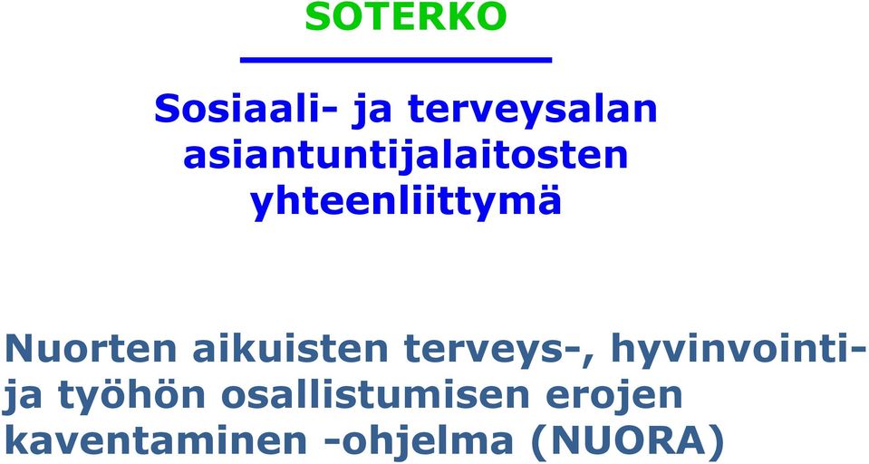 Nuorten aikuisten terveys-, hyvinvointija