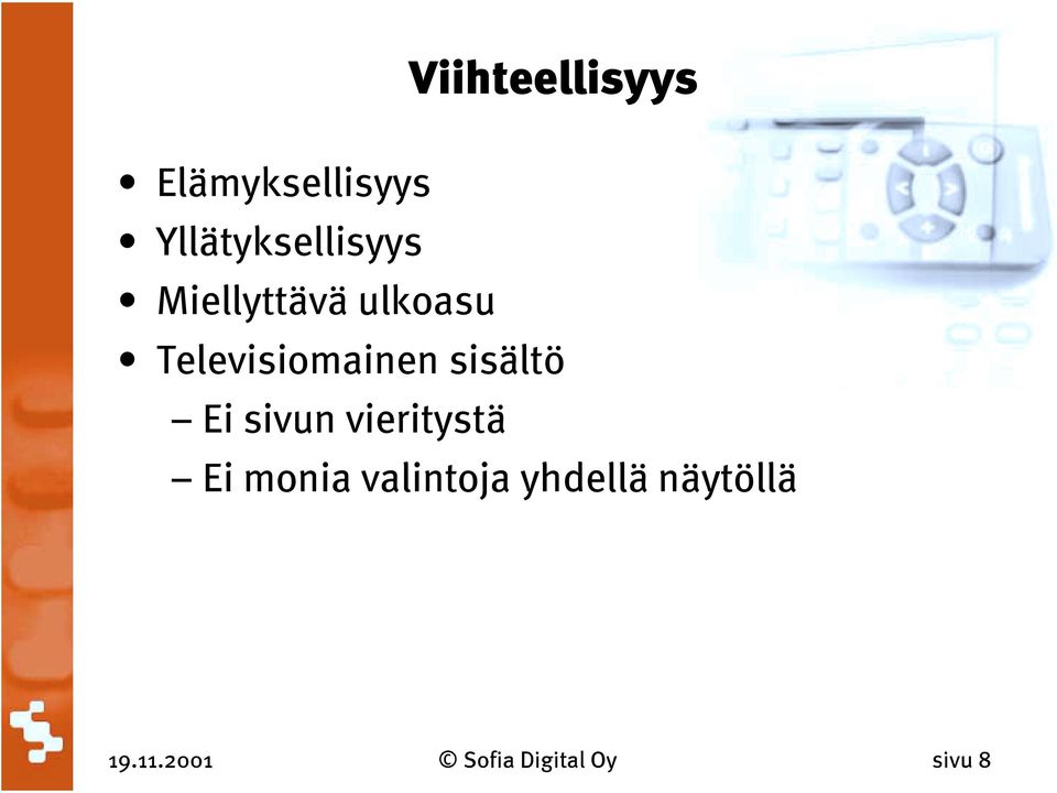 Televisiomainen sisältö Ei sivun vieritystä