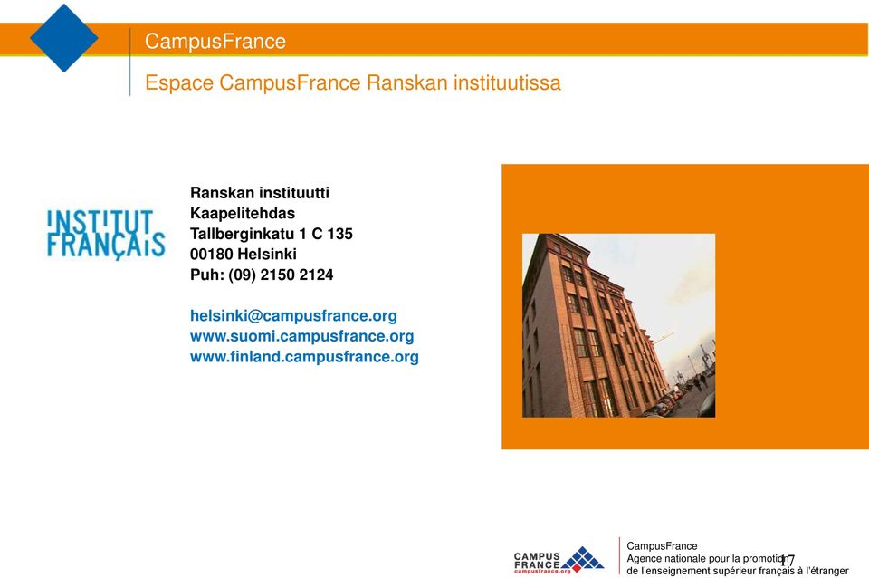 (09) 2150 2124 helsinki@campusfrance.org www.suomi.