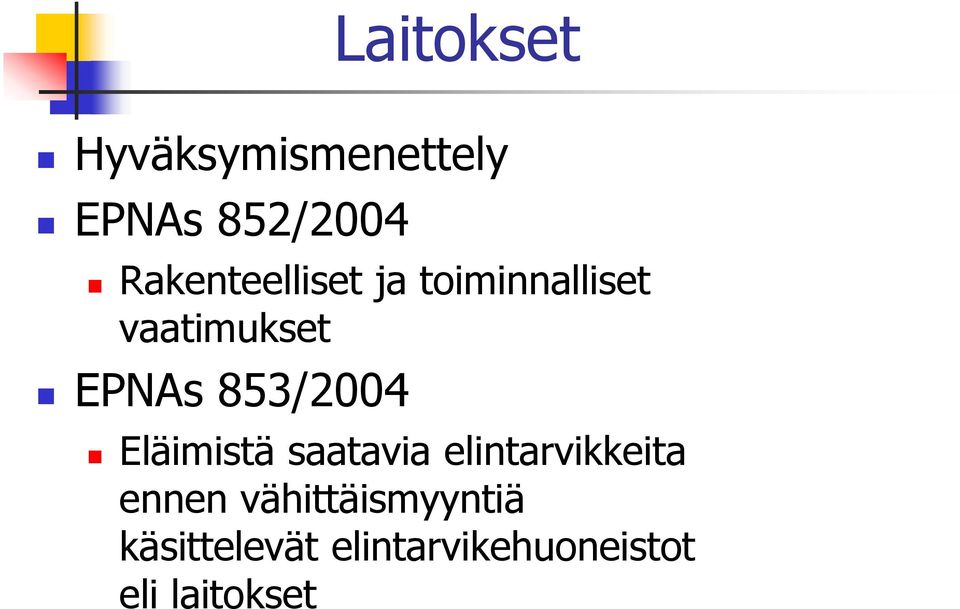 853/2004 Eläimistä saatavia elintarvikkeita ennen