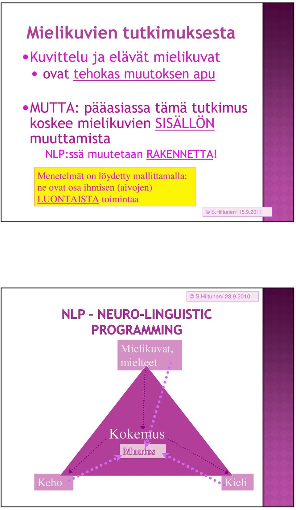 muutetaan RAKENNETTA!