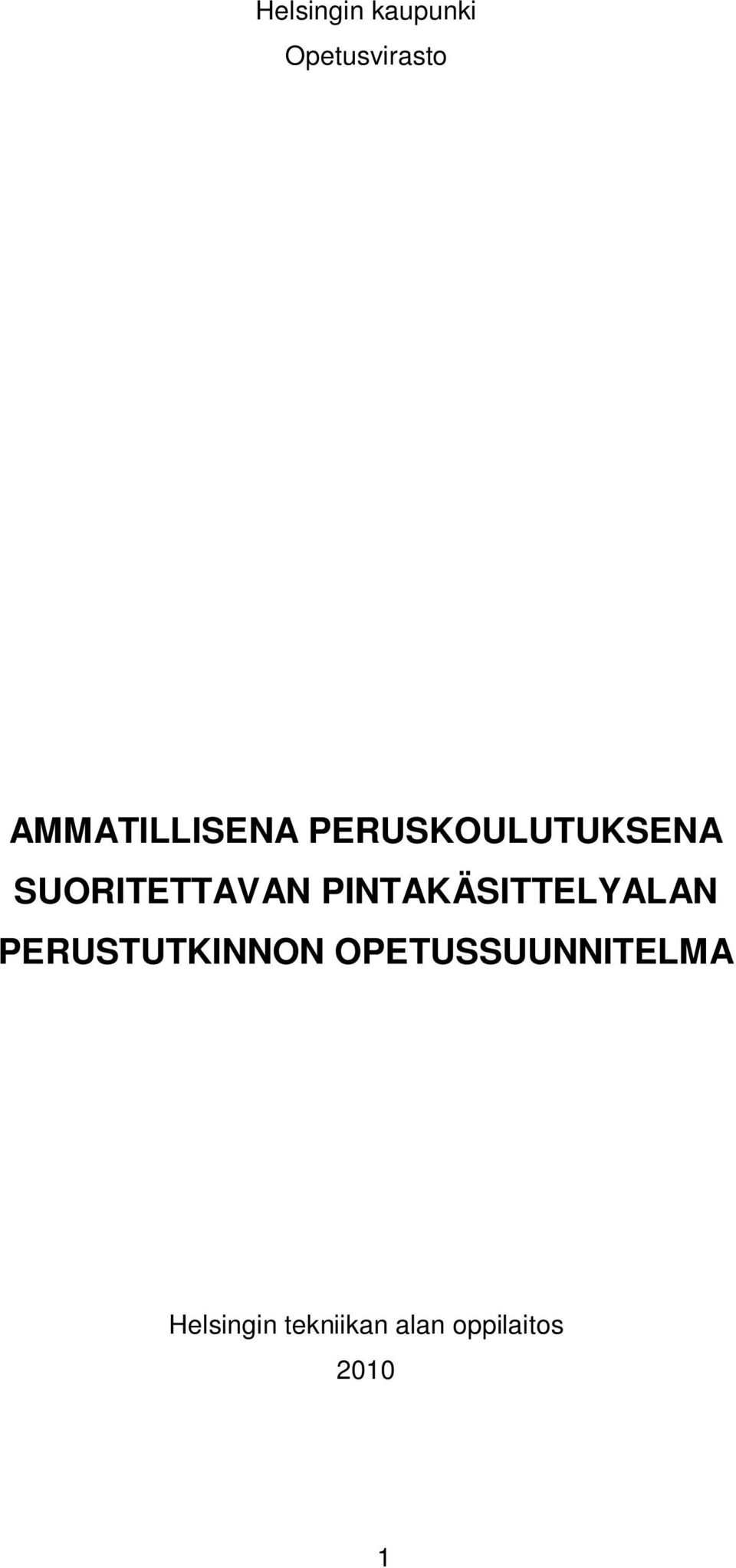 SUORITETTAVAN PINTAKÄSITTELYALAN