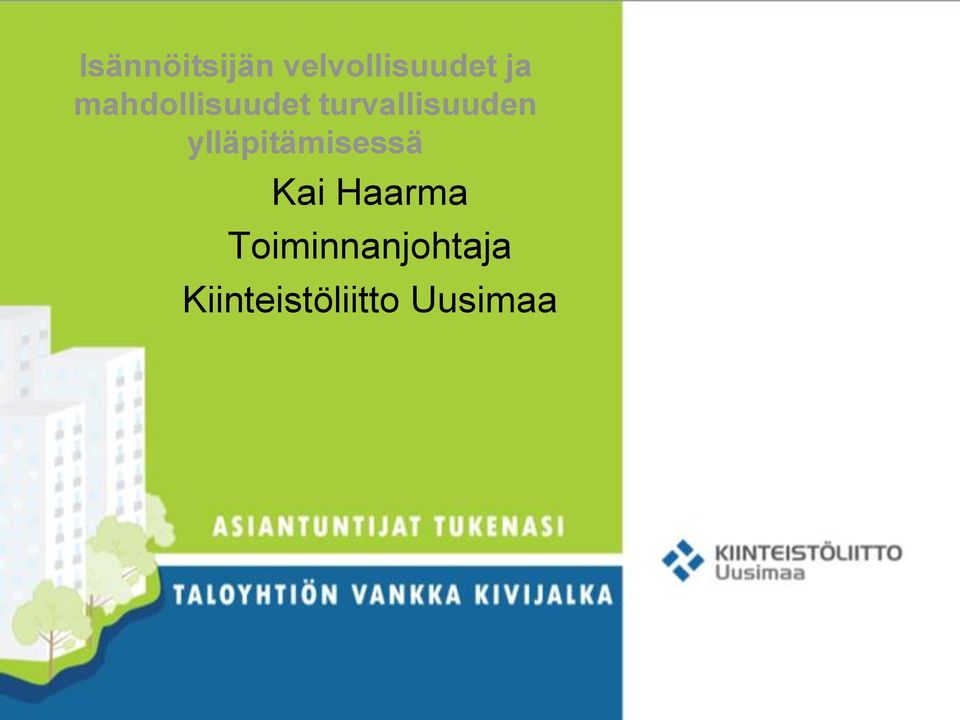 ylläpitämisessä Kai Haarma