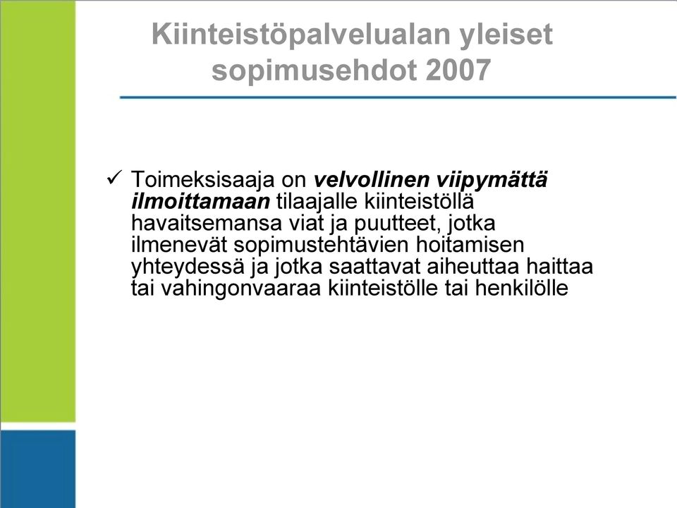 viat ja puutteet, jotka ilmenevät sopimustehtävien hoitamisen yhteydessä