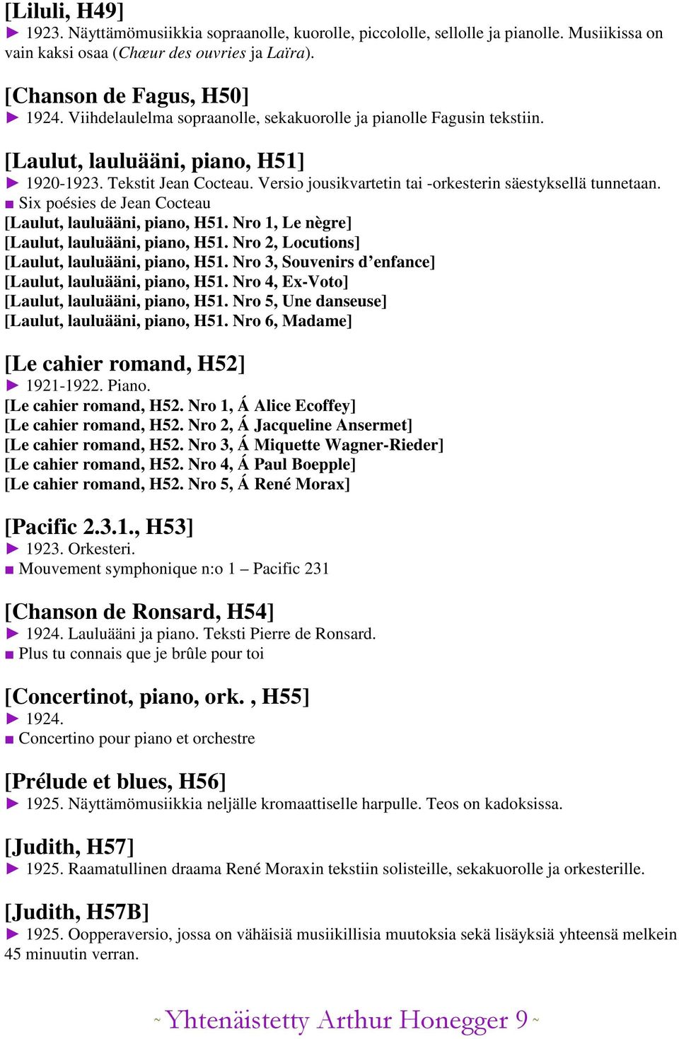 Six poésies de Jean Cocteau [Laulut, lauluääni, piano, H51. Nro 1, Le nègre] [Laulut, lauluääni, piano, H51. Nro 2, Locutions] [Laulut, lauluääni, piano, H51.