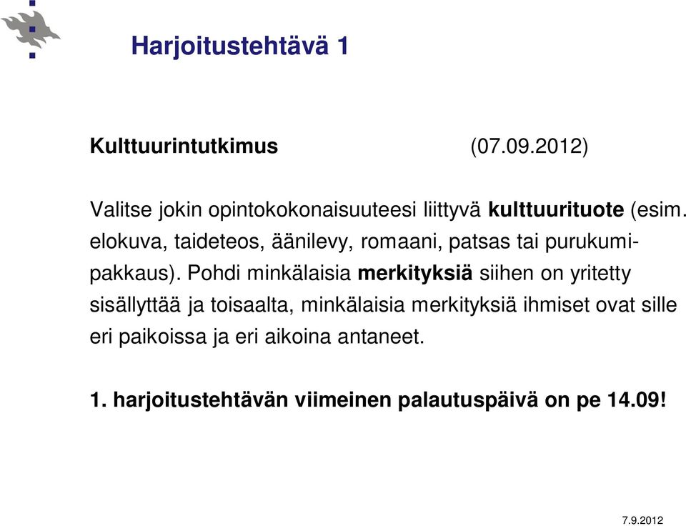 elokuva, taideteos, äänilevy, romaani, patsas tai purukumipakkaus).