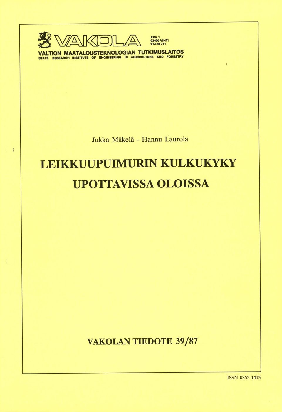 AGRICULTURE AND FORESTRY Jukka Mäkelä - Hannu Laurola