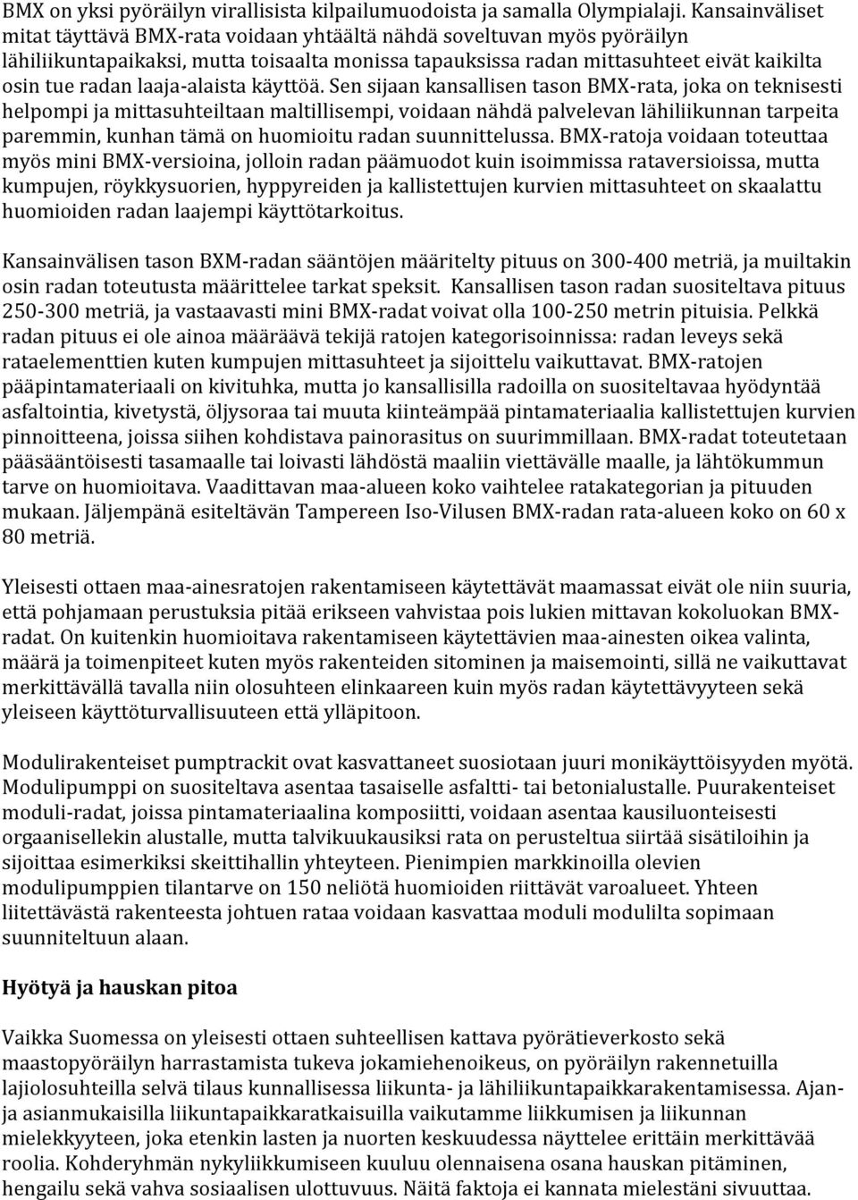 laaja-alaista käyttöä.