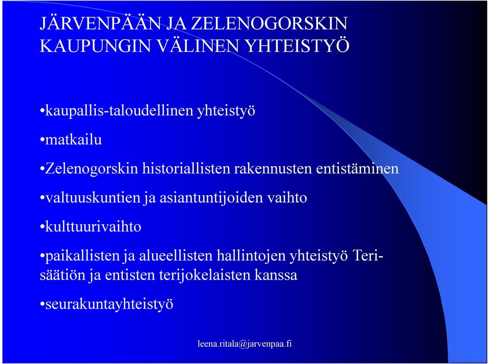 valtuuskuntien ja asiantuntijoiden vaihto kulttuurivaihto paikallisten ja