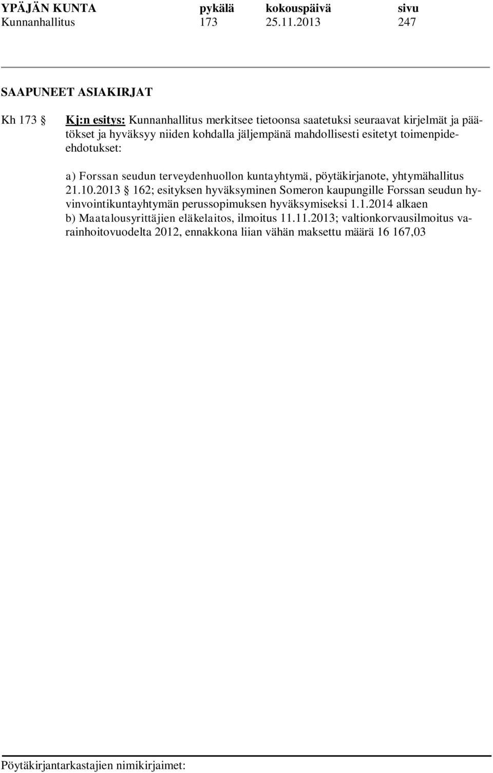 toimenpideehdotukset: a) Forssan seudun terveydenhuollon kuntayhtymä, pöytäkirjanote, yhtymähallitus 21.10.