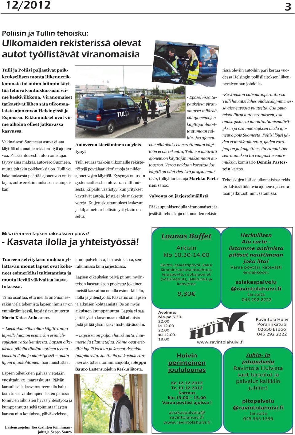 Viranomaiset tarkastivat lähes sata ulkomaalaista ajoneuvoa Helsingissä ja Espoossa. Rikkomukset ovat viime aikoina olleet jatkuvassa kasvussa.