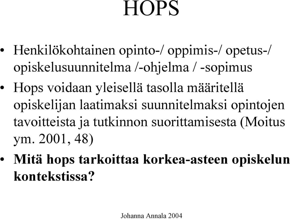 laatimaksi suunnitelmaksi opintojen tavoitteista ja tutkinnon