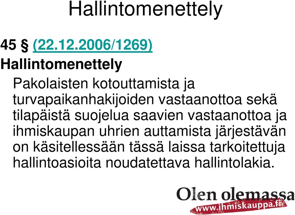 turvapaikanhakijoiden vastaanottoa sekä tilapäistä suojelua saavien