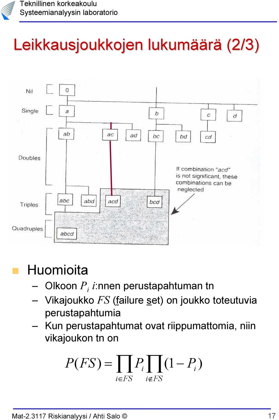 toteutuvia perustapahtumia Kun perustapahtumat ovat