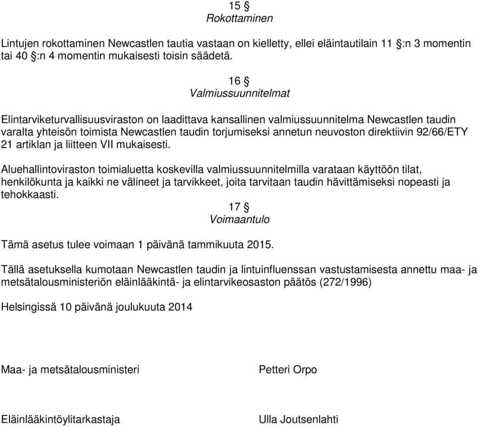 direktiivin 92/66/ETY 21 artiklan ja liitteen VII mukaisesti.