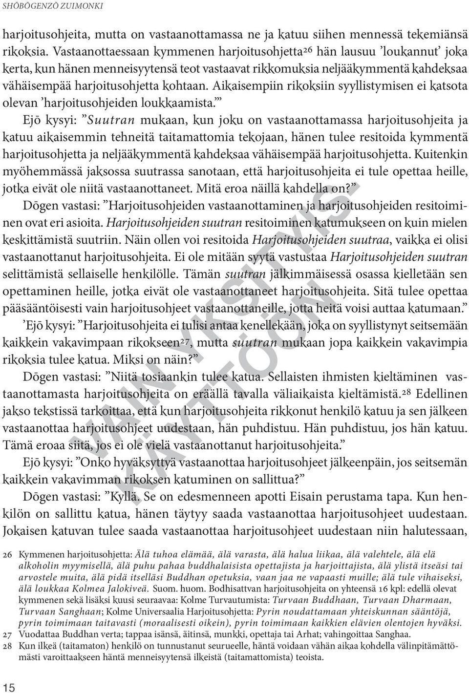 Aikaisempiin rikoksiin syyllistymisen ei katsota olevan harjoitusohjeiden loukkaamista.