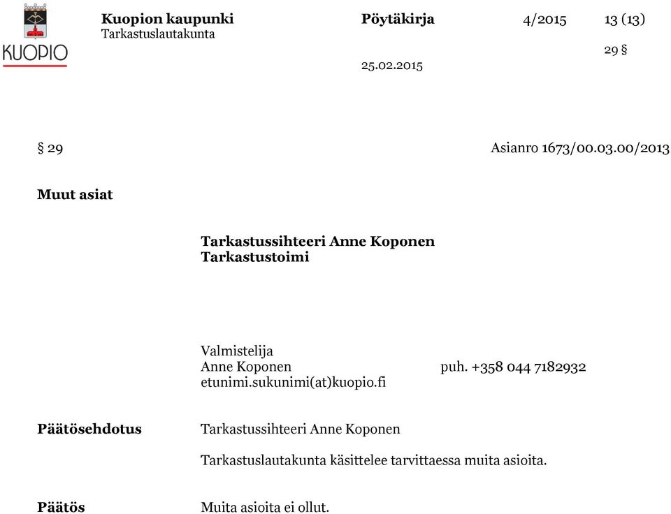 00/2013 Muut asiat ehdotus käsittelee