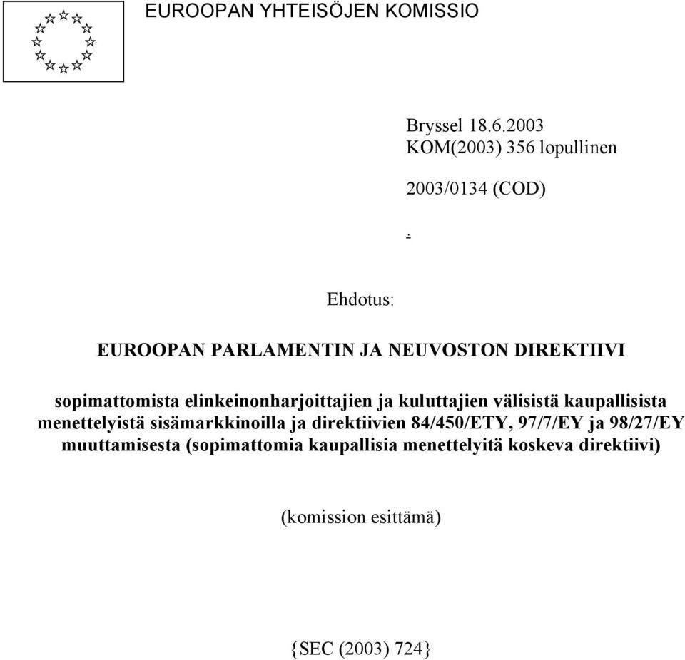 kuluttajien välisistä kaupallisista menettelyistä sisämarkkinoilla ja direktiivien 84/450/ETY, 97/7/EY