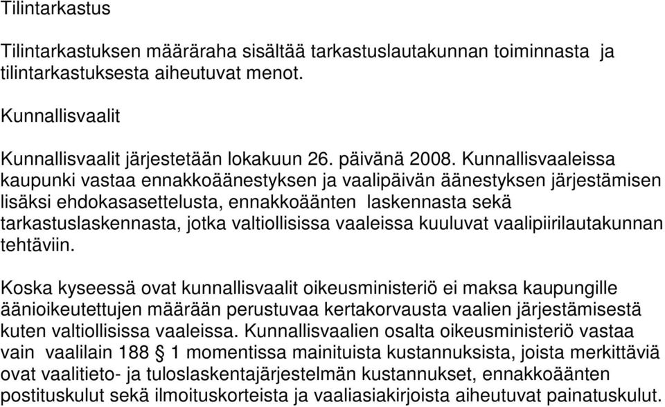 vaaleissa kuuluvat vaalipiirilautakunnan tehtäviin.