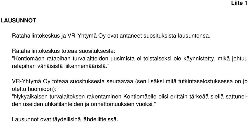 ratapihan vähäisistä liikennemääristä.