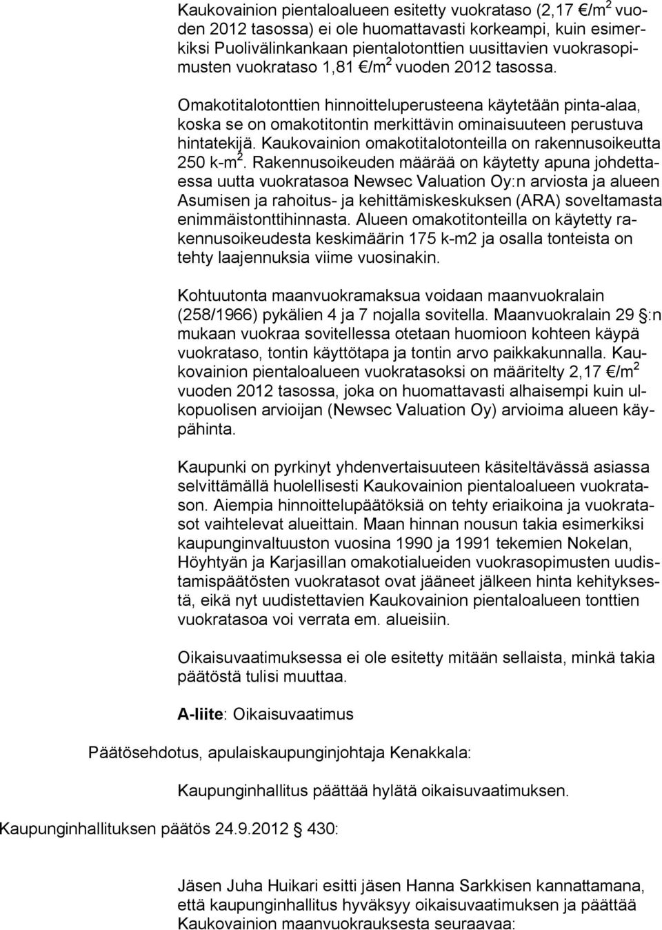 Kaukovainion omakotitalotonteilla on rakennusoikeutta 250 k-m 2.