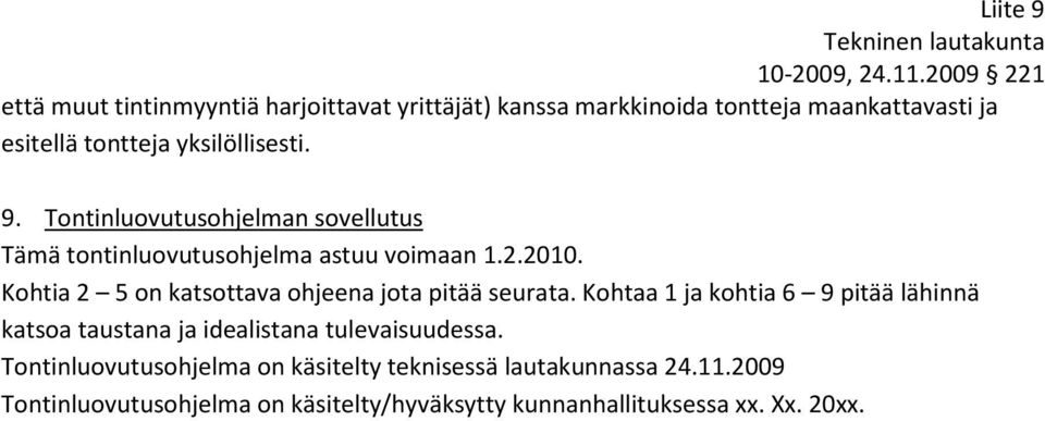 Kohtia 2 5 on katsottava ohjeena jota pitää seurata.
