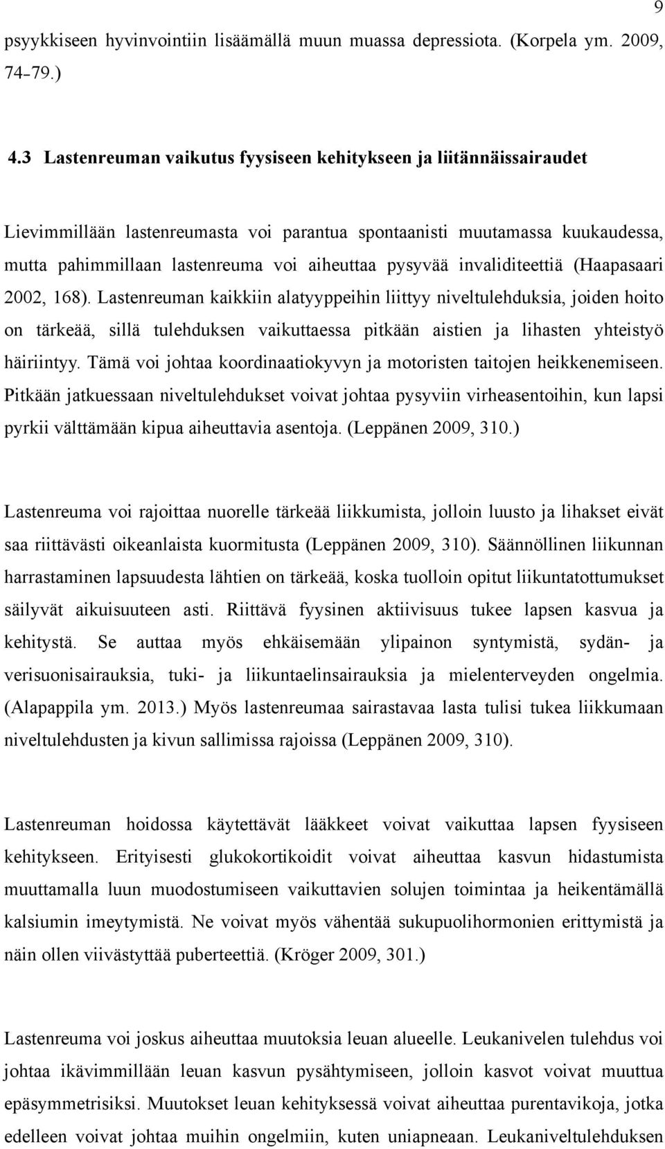 pysyvää invaliditeettiä (Haapasaari 2002, 168).