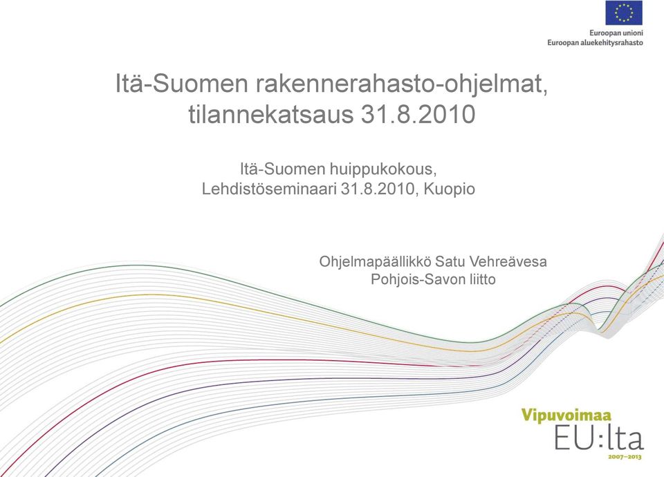 2010 Itä-Suomen huippukokous,