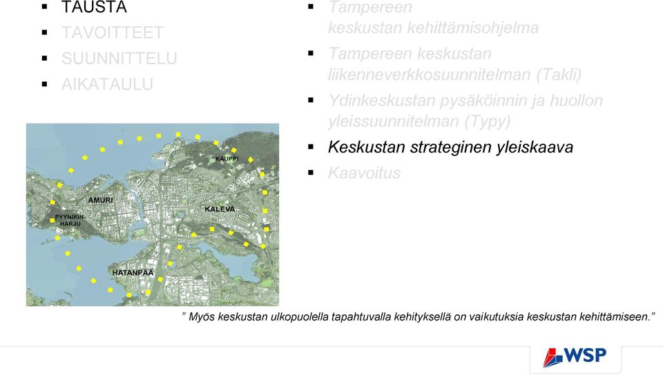 yleissuunnitelman (Typy) Keskustan strateginen yleiskaava Kaavoitus Myös