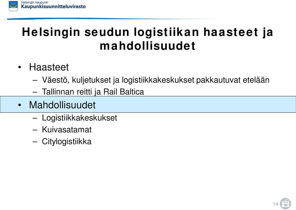 pakkautuvat etelään Tallinnan reitti ja Rail Baltica