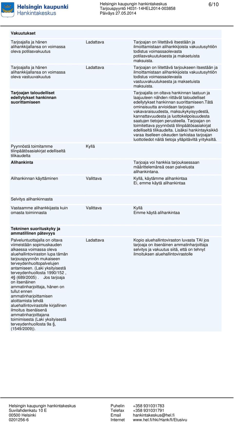 voimassaolevasta potilasvakuutuksesta ja maksetuista maksuista.