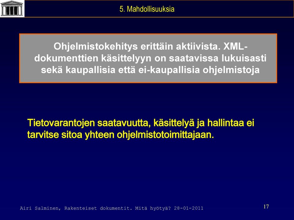 ei-kaupallisia ohjelmistoja Tietovarantojen saatavuutta, käsittelyä ja hallintaa