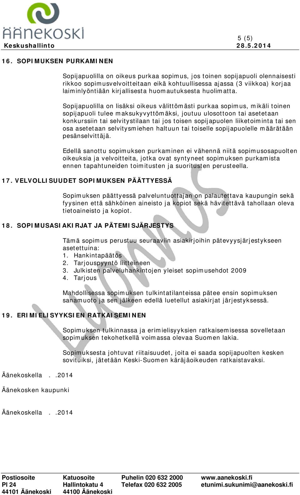 kirjallisesta huomautuksesta huolimatta.