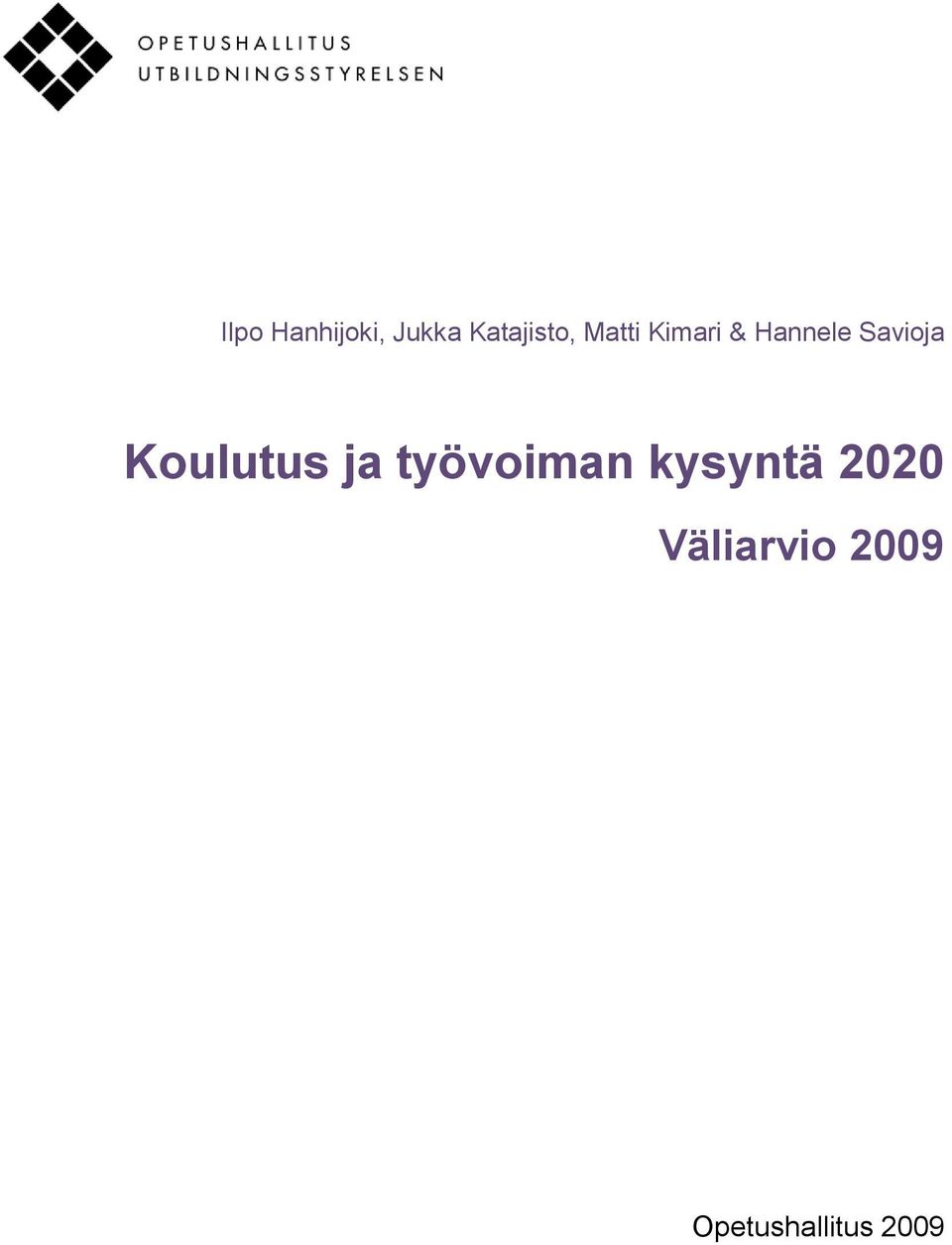 Koulutus ja työvoiman kysyntä
