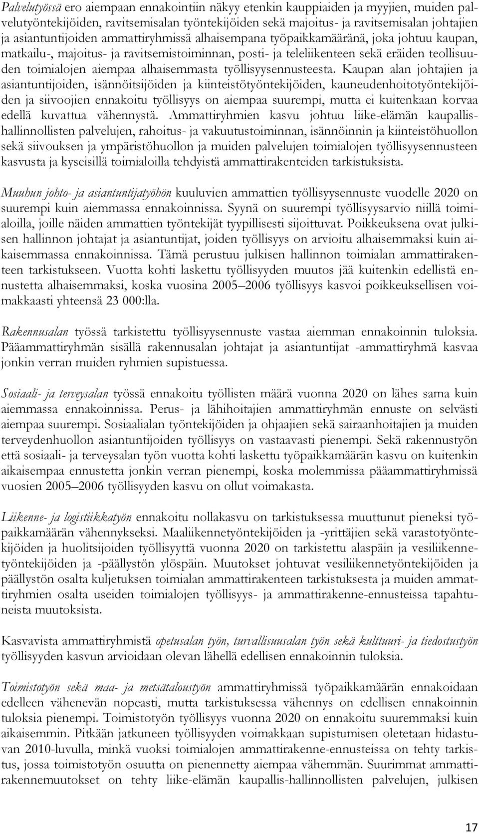 alhaisemmasta työllisyysennusteesta.