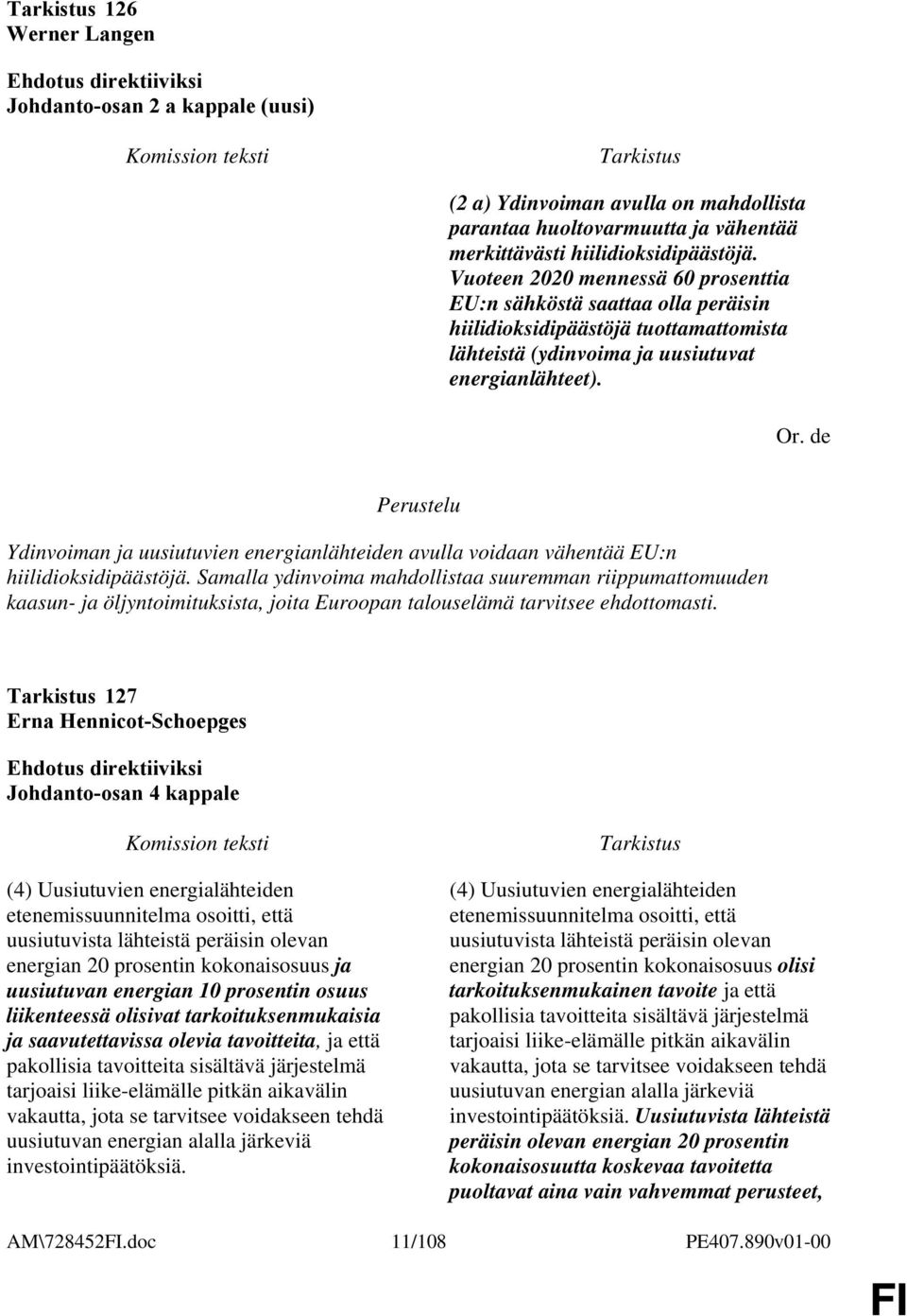 de Ydinvoiman ja uusiutuvien energianlähteiden avulla voidaan vähentää EU:n hiilidioksidipäästöjä.