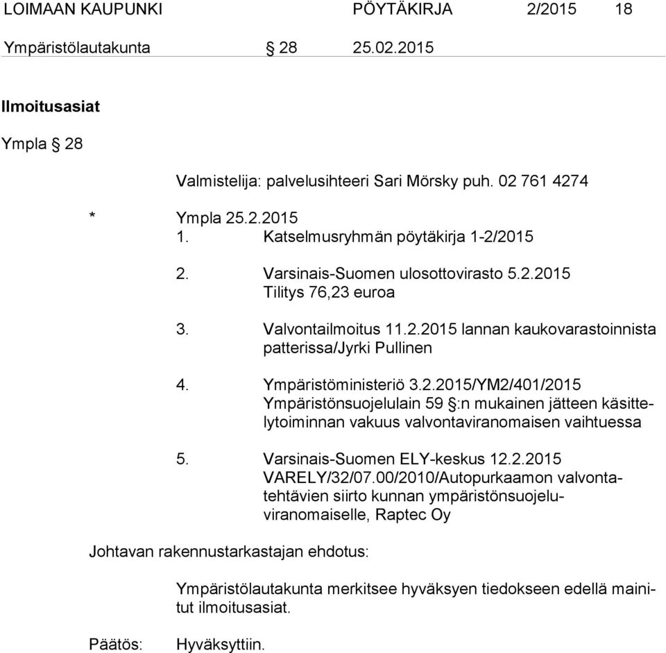 Varsinais-Suomen ELY-keskus 12.2.2015 VARELY/32/07.