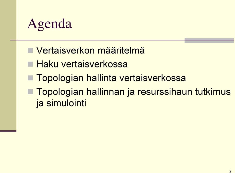 vertaisverkossa Topologian hallinnan