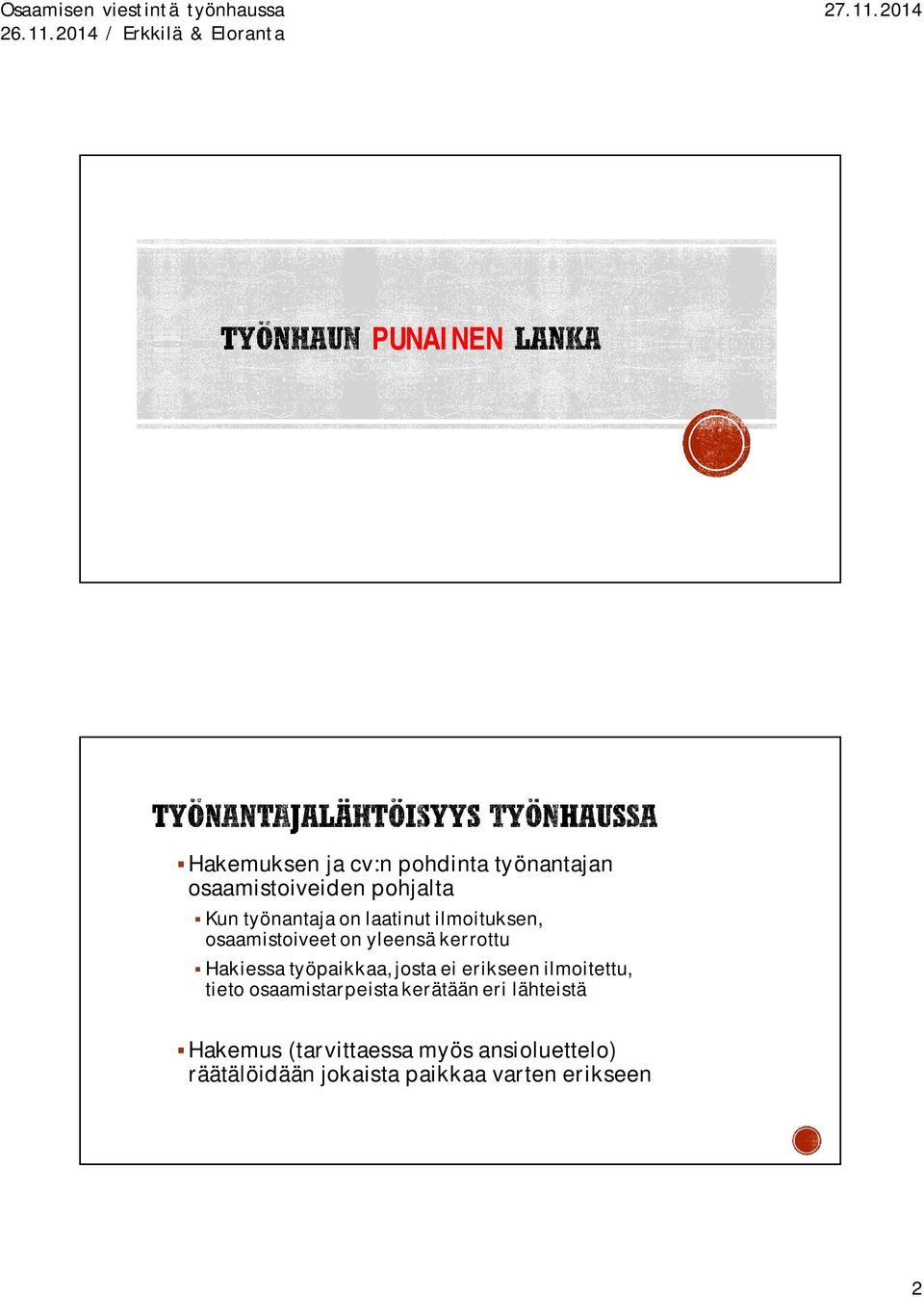 työpaikkaa, josta ei erikseen ilmoitettu, tieto osaamistarpeista kerätään eri