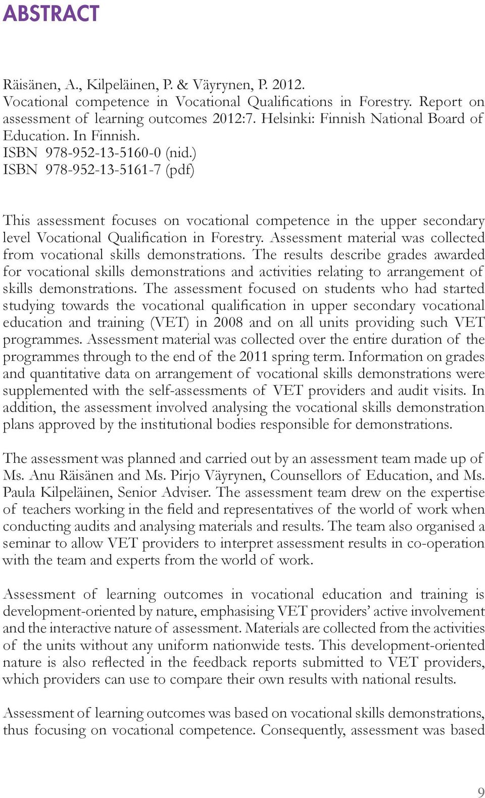 Assess ent aterial as olle ted fro vo ational skills de onstrations.