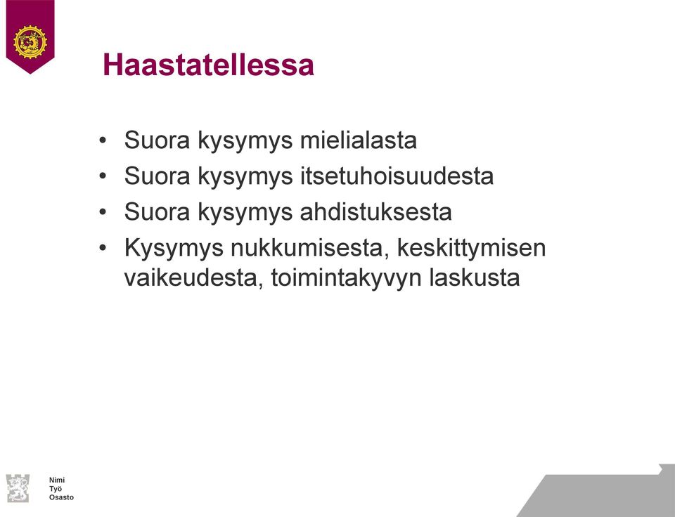 kysymys ahdistuksesta Kysymys